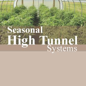 Seasonal High Tunnel Systems
