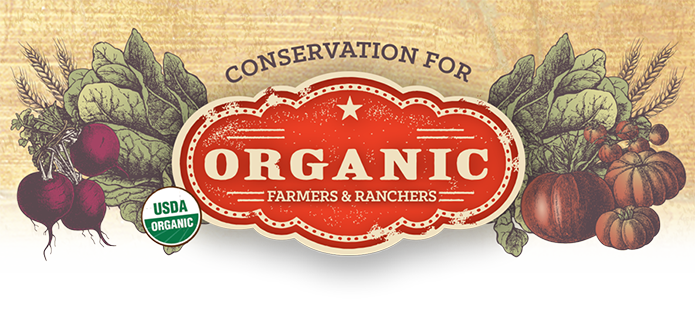 Conservation for Organic Farmers and Ranchers